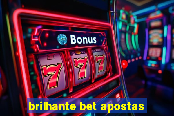 brilhante bet apostas